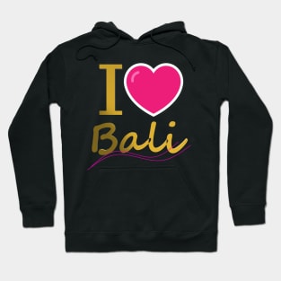 I love Bali Hoodie